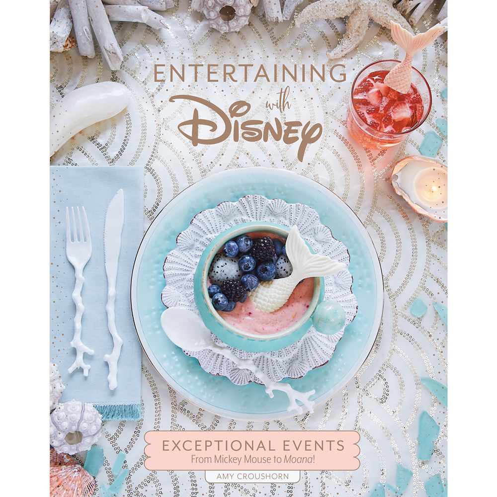  Entertaining With Disney: Exceptional Events From Mickey Mouse To Moana! Book